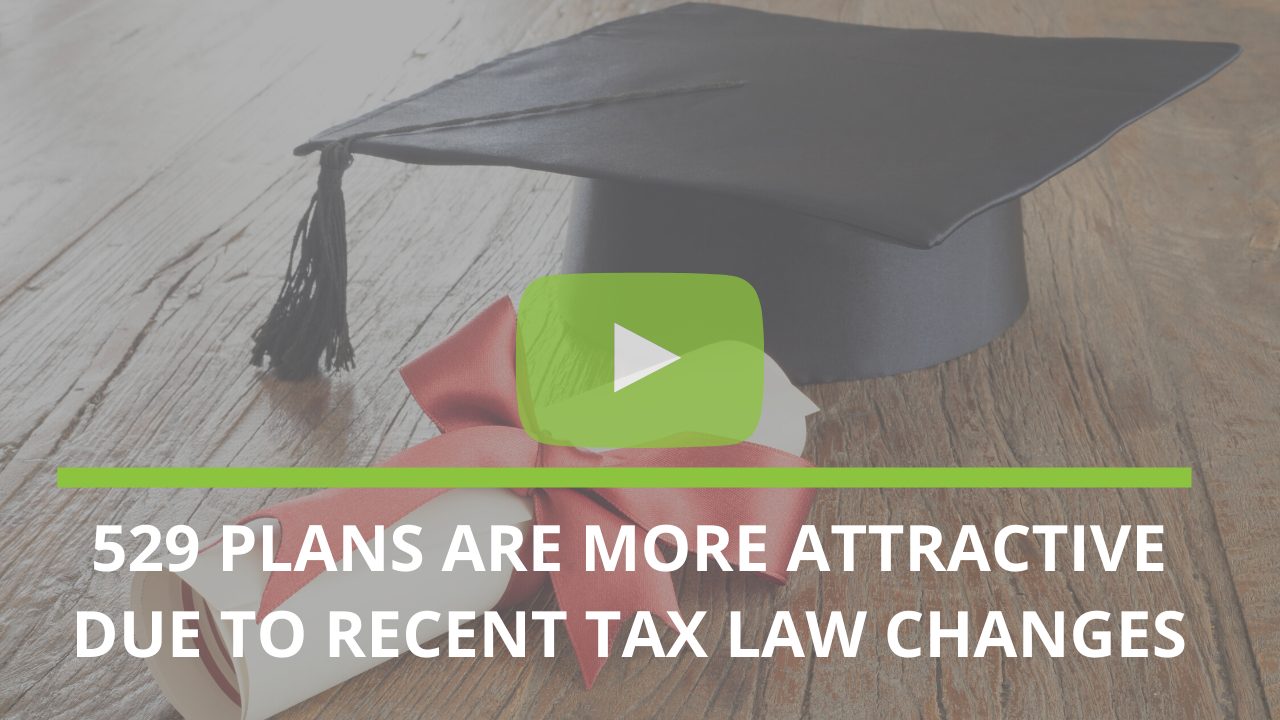 529 plans are more attractive due to recent Tax law changes - Unique Financial Advisors - post