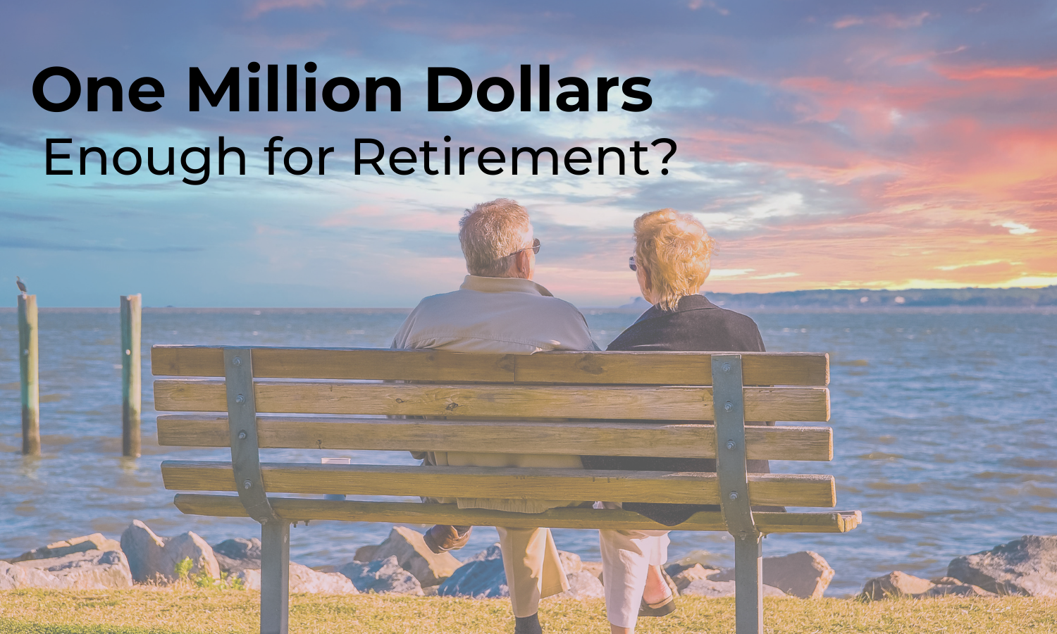 Is One Million Dollars Enough for Retirement? - Unique Financial Advisors - post